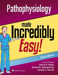 pathophysiology made incredibly easy (incredibly easy series) 6th edition