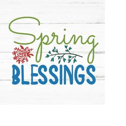 spring blessings svg, spring svg,hello spring svg,welcome spring svg,spring time svg,easter svg,flower svg,spring,spring