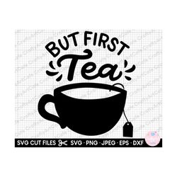 tea svg tea png tea cricut cut file tea lover