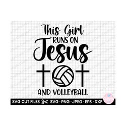 volleyball svg volleyball png for cricut this girl runs on jesus and volleyball