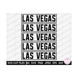 las vegas svg las vegas png las vegas trip svg png