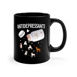 dog antidepressants mug, dog lover gift mug, dog owner gift mug, cute dog coffee and tea mug, dog ceramic mug, dog lover