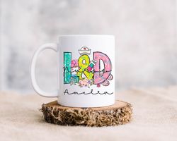 labor & delivery nurse mug, ld nurse coffee mug, labor and delivery nurse creamic mug, ld nurse appreciation gift mug