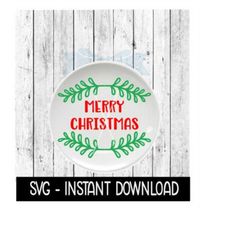 christmas svg, merry christmas svg files, farmhouse plate svg instant download, cricut cut files, silhouette cut files,