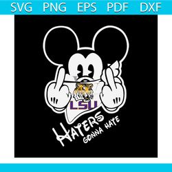 mickey haters gonna hate lsu svg