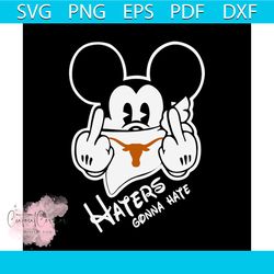mickey haters gonna hate longhorn svg