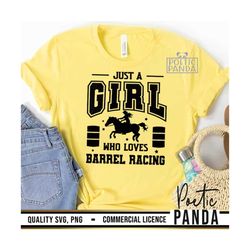 girl who loves barrel racing svg png, barrel racing svg, cowgirl svg, barrel racing shirt svg,  racing svg, horse riding