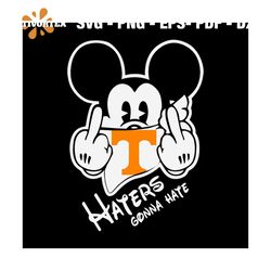 mickey haters gonna hate volunteers svg