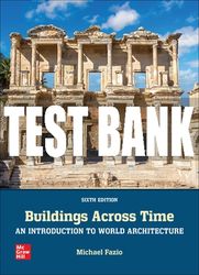 test bank for buildings across time: an introduction to world architecture, 6th edition all chapters