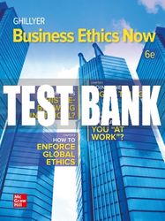 test bank for business ethics now, 6th edition all chapters