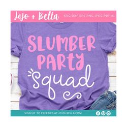 slumber party svg, slumber party squad svg, birthday girl svg, slumber party shirt svg file, birthday svg, pre-teen, fav