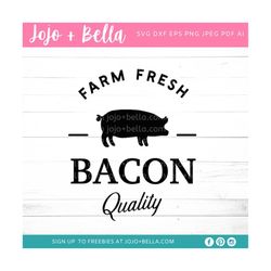 farm fresh bacon svg - farm fresh svg - farm fresh bacon - farm fresh clipart - farm fresh svg file - farmhouse sign fil