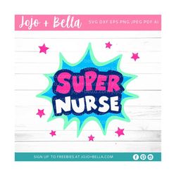 nurse svg, super nurse svg, nurses week, nurse appreciation, nurse, svg, svg file, cricut, cameo, silhouette, nurse file
