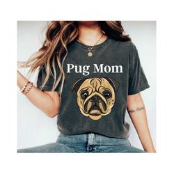 pug shirt pug mom cute dog shirt dog lover gift dog lover shirt pug lover pug gift dog shirt dog tee funny dog shirt pug