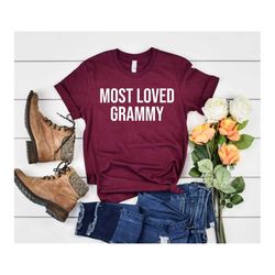 most loved grammy t-shirt grandma grammy shirts grammy gifts mom grammy stuff grammy christmas gift cute grammy shirts