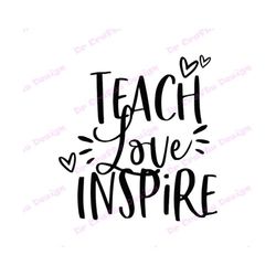 teach love inspire svg 1, svg, dxf, cricut, silhouette cut file, instant download