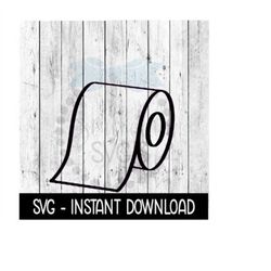 toilet paper svg, funny wine quote, svg, svg files instant download, cricut cut files, silhouette cut files, download, p