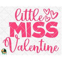 little miss valentine svg, valentine's day svg, valentine design for shirts, valentine quotes, valentine cut files, cric