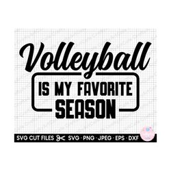 volleyball svg volleyball png for cricut volleyball is my favorite season