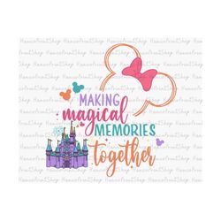 making magical memories together svg, family trip svg, family vacation svg, magical kingdom, family trip svg, holiday se