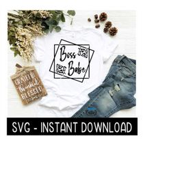 boss babe svg, boss babe tee shirt svg files, instant download, cricut cut files, silhouette cut files, download, print