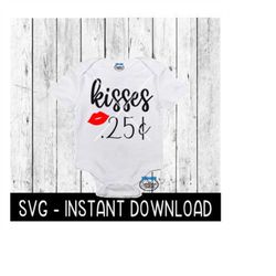 valentine's day svg kisses 25 cents baby valentines svg, svg file, instant download, cricut cut file, silhouette cut fil