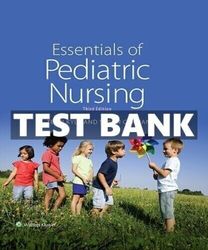 test bank essentials of pediatric nursing 3rd edition