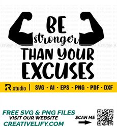 Be stronger than your excuses svg-Be stronger svg-Be stronger than your  excuses dxf-Fitness svg-Fitness quote-Commercial use-eps-png-svg-dxf