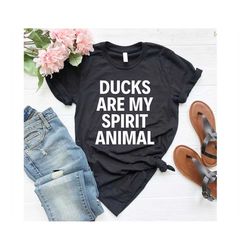 ducks are my spirit animal unisex shirt - duck shirt, duck gift, farmer shirt, farmer gift, duck hunting, rubber duck, d