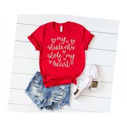 my students stole my heart valentines day shirt teacher valentines shirt teachers teacher valentine shirt teacher valent
