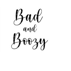 bad and boozy svg, bride and boujee svg, bridal party svg, bridal shower svg. vector cut file for cricut, silhouette, pd