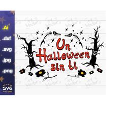 bad bunny un halloween sin ti svg/png/jpg/dxf bad bunny halloween download, digital files for cricut silhouette, print c