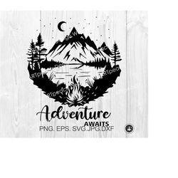 adventure awaits svg , cut file ,cricut ,commercial use , silhouette, vacantion svg,mountain svg,dxf,travel svg, camping