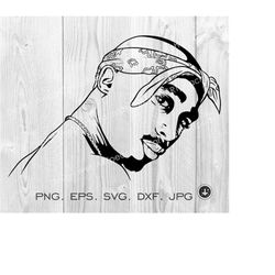 2pac svg, rapper svg, tupac svg, tupac shakur, tupac shakur svg, tupac shakur portrait svg, hiphop svg, png, dxf cricut