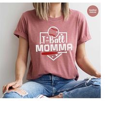 t-ball momma graphic tees, gift for mom, tball mom shirt, mothers day gift, mothers day shirt, t ball gift, mama shirt,