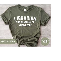 librarian - the guardian of knowledge | funny librarian svg & png