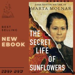the secret life of sunflowers: a gripping, inspiring novel based on the true story of johanna bonger, vincent van gogh's