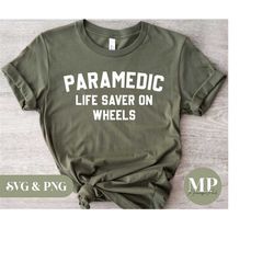 paramedic - life saver on wheels | funny paramedic svg & png