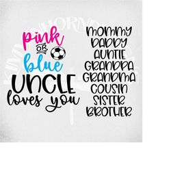 pink or blue - we love you svg, soccer gender reveal, pregnancy svg, dxf, cut files only. digital download