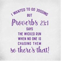 jogging svg, proverbs 28:1, i wanted to go jogging, cut files for cricut & silhouette, mirrored jpeg, printable png