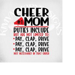 cheer mom svg, cheerleader svg, cheer mom duties include: pay, clap, drive, svg, dxf, png and printable jpeg for iron on