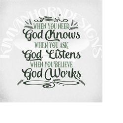 god knows, god listens, god works svg, dxf, png and printable jpeg for iron on transfer paper. printable png for framing