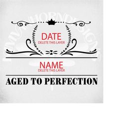 vintage aged to perfection svg, birthday svg,  limited edition, cut files, printable jpeg for iron on, png, dxf, jpeg &