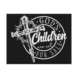 god's children are not for sale svg, protect our children, sound of freedom, independence day,  retro christian svg, quo