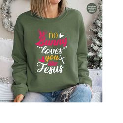 Easter Bunny Long Sleeve Shirt, Jesus Sweatshirt, Funny Easter Gifts, Christian Hoodies and Sweaters, Family Easter Gift