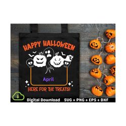 halloween candy bag, here for the treats, trick or treat bag svg, halloween png, halloween svg, halloween png, halloween