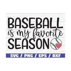 baseball is my favorite season svg / baseball svg / cut file / cricut / commercial use / baseball shirt / vector / clip