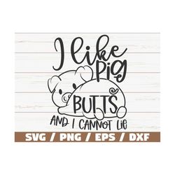 i like pig butts and i cannot lie svg / cut file / cricut / commercial use / instant download / silhouette / funny bbq q