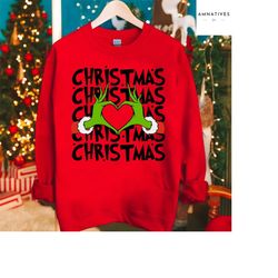 christmas grinch shirt, vintage grinch sweatshirt, christmas grinchmas, christmas grinch shirt, christmas grinch sweatsh