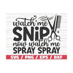 watch me snip svg / hairstylist svg / cut file /  commercial use/ cricut / hairdresser svg / hair hustler svg / instant